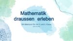 Präsentation OnlineTalk Mathematik draussen erleben